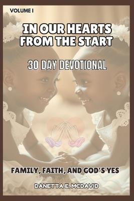 In Our Hearts 30 Day Devotional: Family, Faith, and God's Yes - Danetta E David - cover