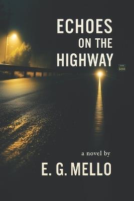 Echoes on the Highway - E G Mello - cover