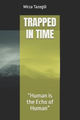 Trapped in Time - Mirza Tazegül - cover