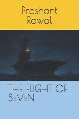 The Flight of Seven - Prashant Rawal - cover