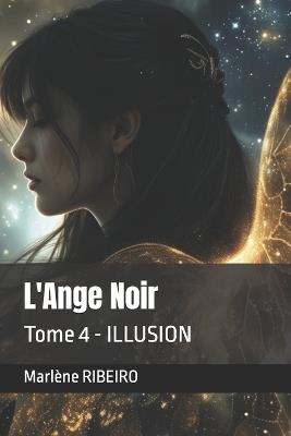 L'Ange Noir: Illusion - Marlène Ribeiro - cover