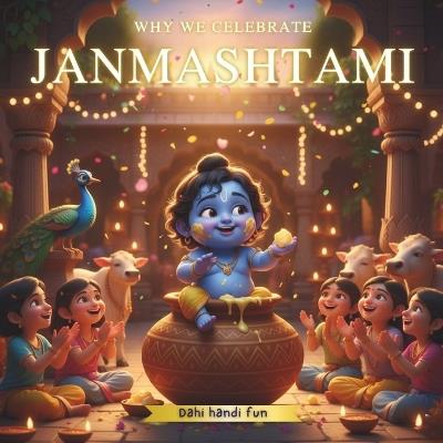 Why We Celebrate Janmashtami: Dahi Handi Fun - Sara Studio - cover