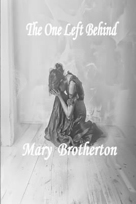 The One Left Behind - Mary Brotherton - cover