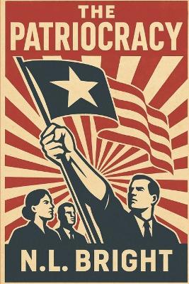 The Patriocracy - N L Bright - cover
