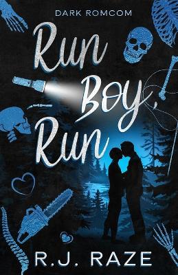 Run Boy, Run: Dark RomCom - R J Raze - cover