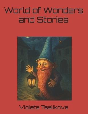 World of Wonders and Stories - Violeta Tselikova - cover