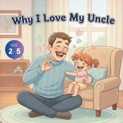 Why I Love My Uncle - Bryan Aux,Jerry V,Amar Gandhi - cover