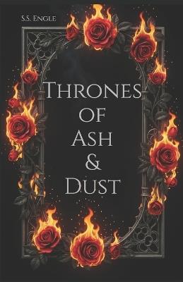 Thrones of Ash & Dust - S S Engle - cover