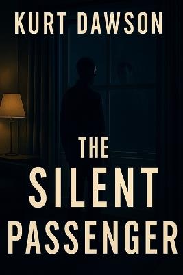 The Silent Passenger - Kurt Dawson - cover