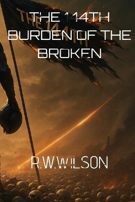 The 144TH: Burden Of The Broken - Robert Wilson - cover