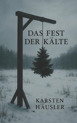 Das Fest der Kälte - Karsten Häusler - cover