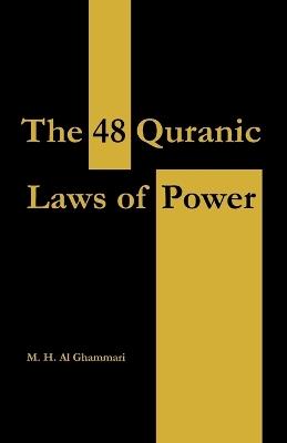 The 48 Quranic laws of Power - M H Al Ghammari - cover