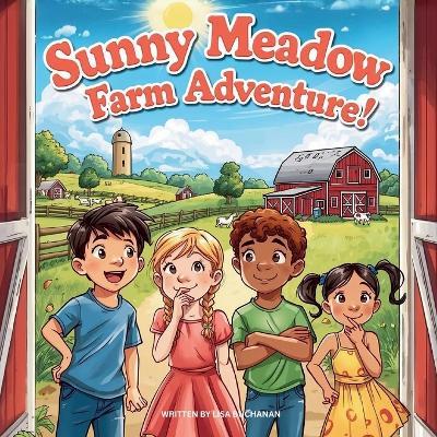Sunny Meadow Farm Adventure: A Fun-Filled Day Trip to Meet Cows, Pigs, Goats, and Horses - Lisa Buchanan - cover