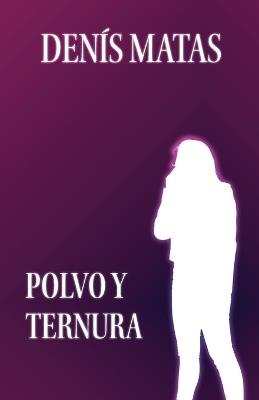 Polvo Y Ternura - Denis Matas - cover