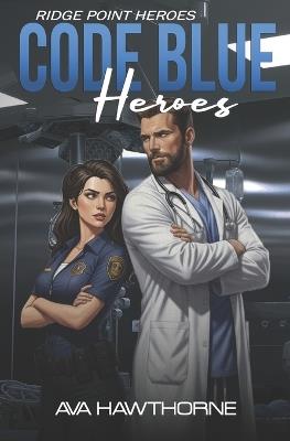 Code Blue Hearts - Ava Hawthorne - cover