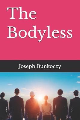 The Bodyless - Joseph Bunkoczy - cover