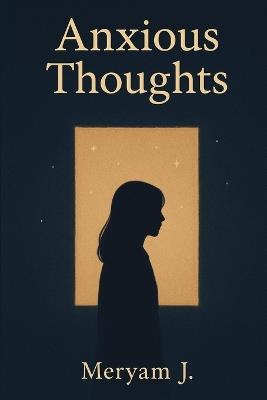 Anxious Thoughts - Meryam J - cover