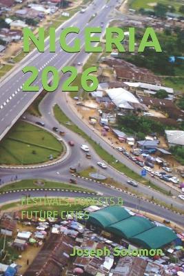 Nigeria 2026: Festivals, Forests & Future Cities - Joseph Solomon - cover