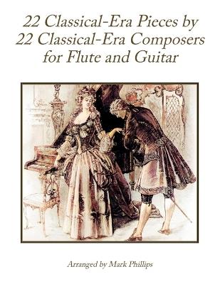 22 Classical-Era Pieces by 22 Classical-Era Composers for Flute and Guitar - Mark Phillips - cover
