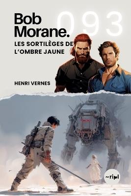 Bob Morane - Les Sortilèges de l'Ombre Jaune: Tome 093 - Henri Vernes - cover