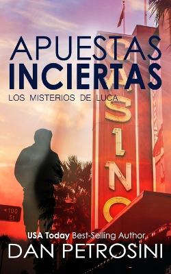 Apuestas Inciertas - Dan Petrosini - cover
