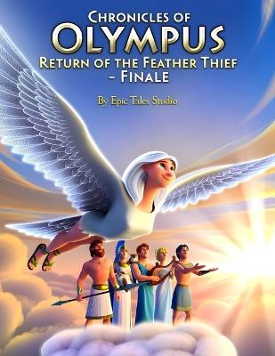 Chronicles of Olympus: Return of the Feather Thief - Finale: A Forgotten Storm Returns - Epic Tales Studio - cover