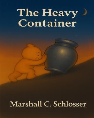 The Heavy Container - Marshall C Schlosser - cover