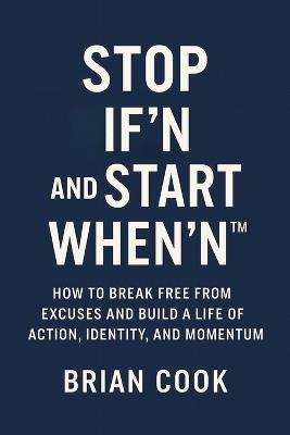 Stop If'n and Start When'n - Brian Cook - cover