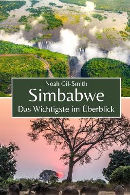 Simbabwe: Das Wichtigste im Überblick - Noah Gil-Smith - cover