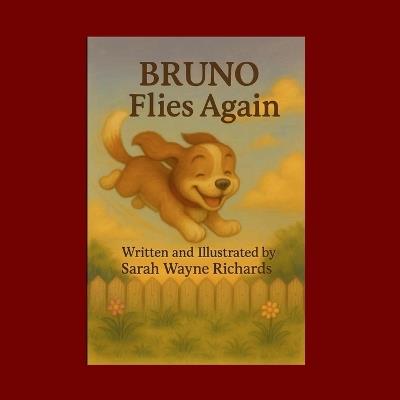 Bruno Flies Again - Sarah Wayne Richards - cover
