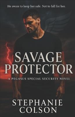 Savage Protector - Stephanie Colson - cover