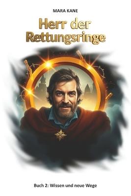 Herr der Rettungsringe: Buch 2: Wissen und neue Wege - Mara Kane - cover
