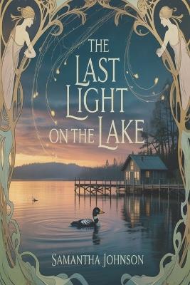 The Last Light on the Lake - Samantha Johnson - cover