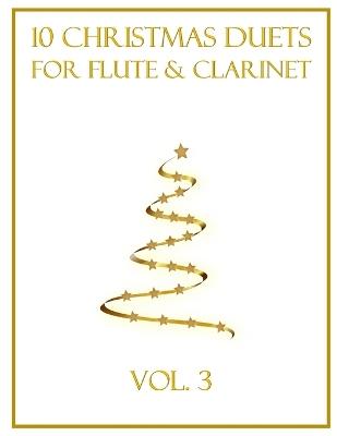10 Christmas Duets for Flute and Clarinet: Vol. 3 - B C Dockery - cover