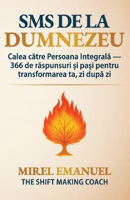 SMS de la Dumnezeu: Calea către Persoana Integrală - 366 de răspunsuri și pași pentru transformarea ta, zi după zi - Mirel Emanuel - cover