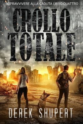 Crollo Totale - Derek Shupert - cover