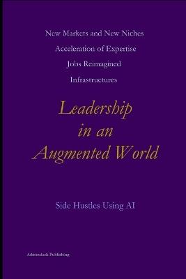 Leadership in an Augmented World - Adirondack Publishing - cover