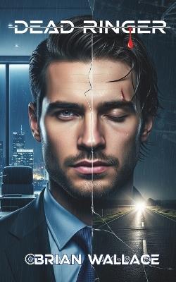 Dead Ringer - Brian Wallace - cover