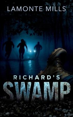 Richard's Swamp - LaMonte Mills - cover
