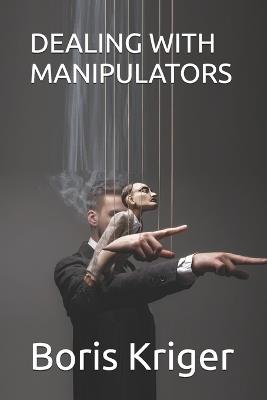 Dealing with Manipulators - Boris Kriger - cover