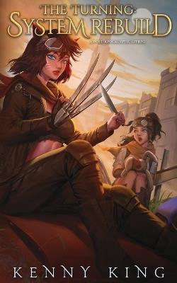 The Turning: System Rebuild: A Post-Apocalyptic LitRPG - Kenny King - cover