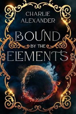 Bound by the Elements - Charlie Alexander - cover