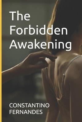 The Forbidden Awakening - Constantino Fernandes - cover