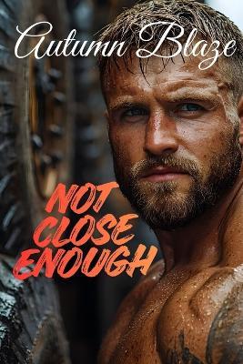 Not Close Enough - Autumn Blaze - cover