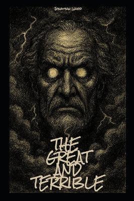 The Great and Terrible: The Wizard's Origin - Jonathan Ward - cover