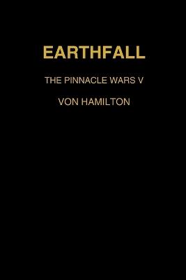 The Pinnacle Wars Earthfall - Fredrik Von Hamilton - cover