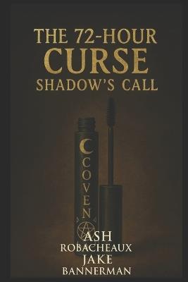 The Mascara Coven: The Dybbuk's Mirror: Book Two of the 72-Hour Curse Series - Jake Bannerman,Ash Robacheaux - cover