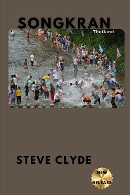 Songkran - Thailand - Steve Clyde - cover