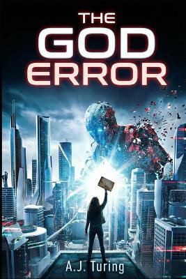 The God Error: A Project Hive Code Novel - A J Turing - cover