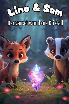 Lino & Sam: Der verschwundene Kristall - Matthias Hübner - cover